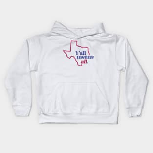 Retro Texas Y'all Means All // Inclusivity LGBT Rights Kids Hoodie